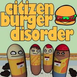 Citizen Burger Disorder